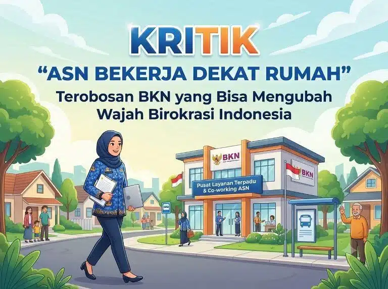 ASN bekerja dekat rumah